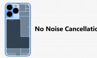 苹果证实iPhone 13移除电话降噪功能 此前机型均配有