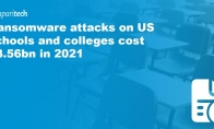 2021年美国教育机构遭勒索软件攻击损失数十亿美元
